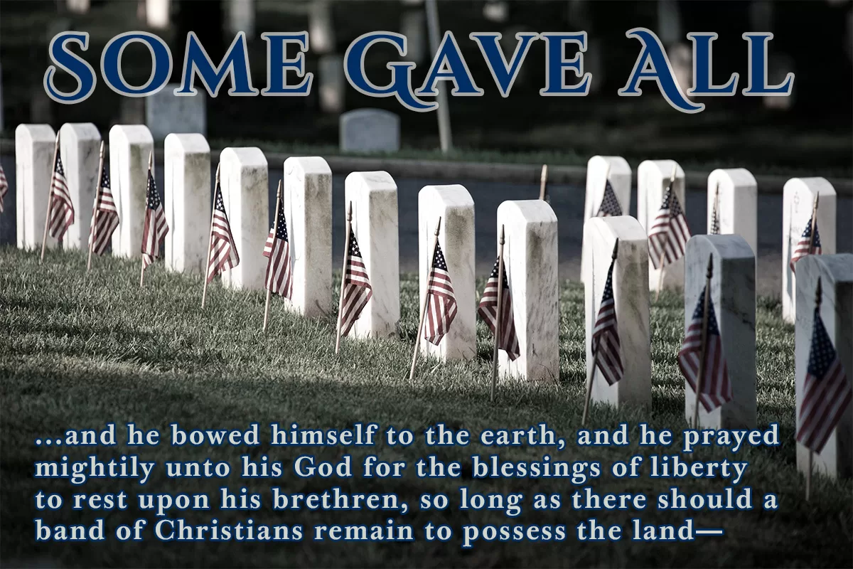 Memorial Day – Some Gave All