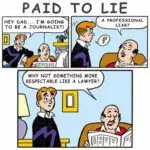 Be a Journalist - AKA Professional Liar