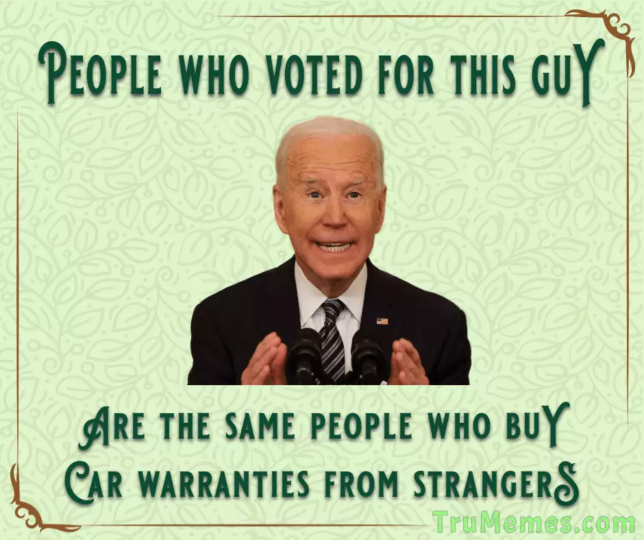 People Who Voted For Biden Buy Car Warranties From Strangers