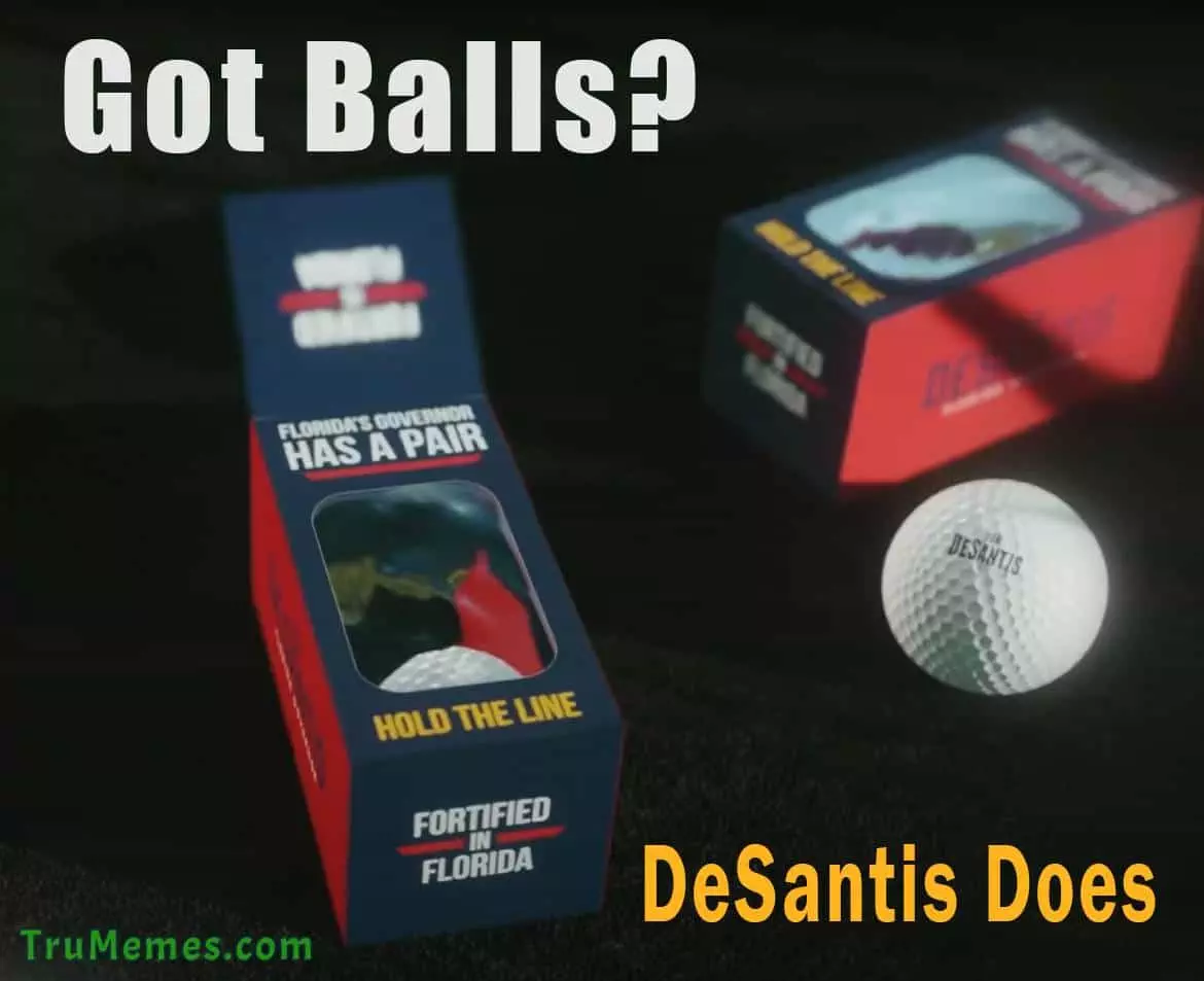Governor Ron DeSantis Has Balls